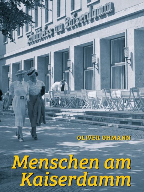 Ohmann, Oliver: Menschen am Kaiserdamm