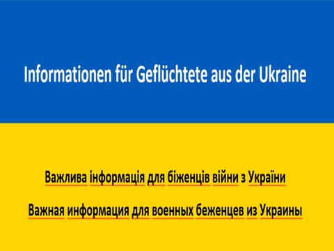 Informationen für Geflüchtete aus der Ukraine