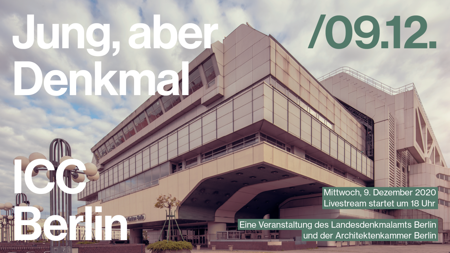 "Jung, aber Denkmal: ICC Berlin" - Einladung zum Livestream