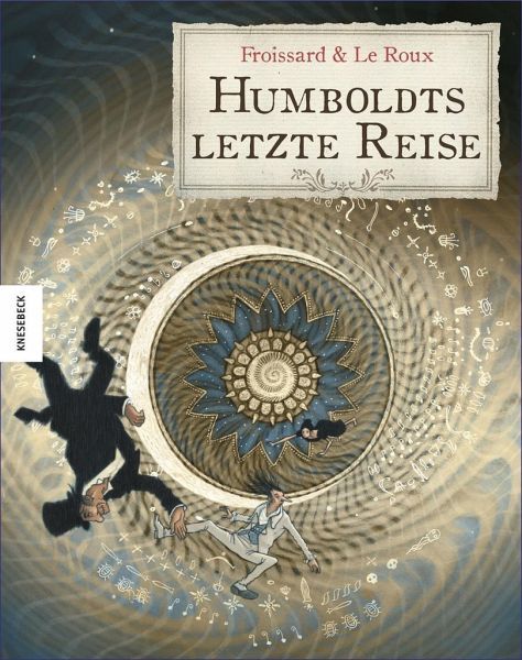 Froissard, Le Roux - Humboldts letzte Reise
