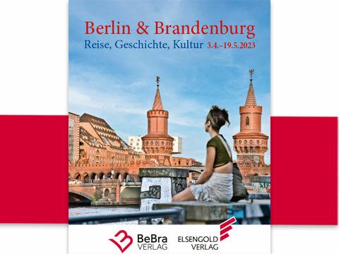 Berlin & Brandenburg mit den Verlagen BeBra und Elsengold entdecken
