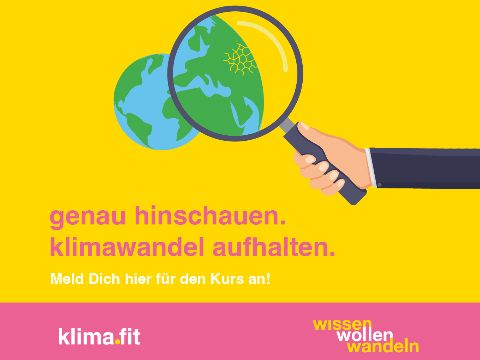 klima.fit, genau hinschauen - Klimawandel aufhalten