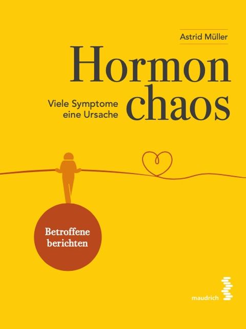 Bildvergrößerung: Cover „Hormonchaos – viele Symptome, eine Ursache“ von Astrid Müller