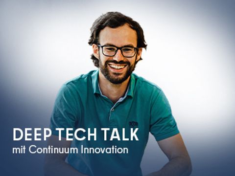 Deep Tech Talk: Interview mit Continuum Innovation