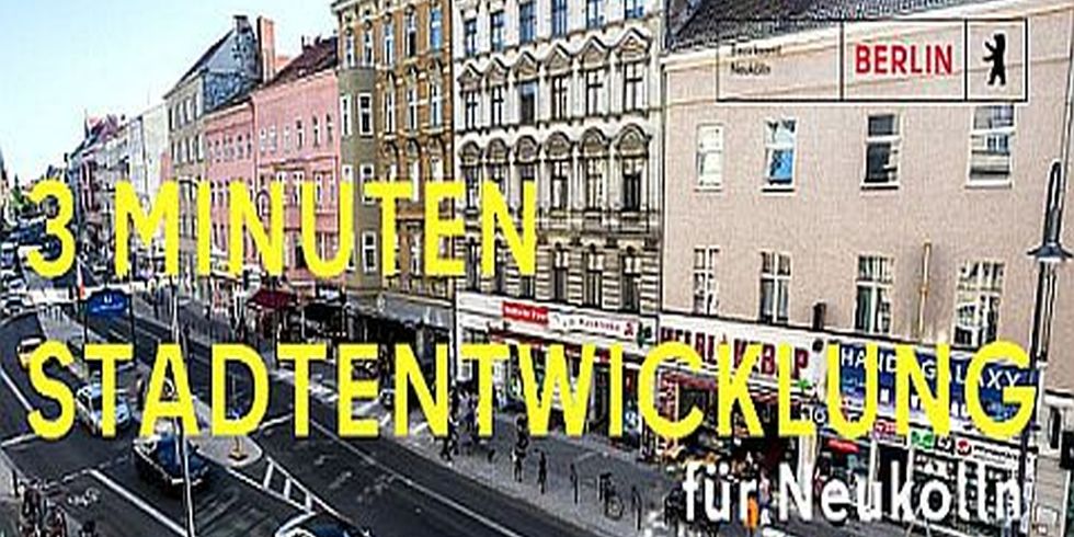 Startbild des Stadtentwicklungsamts Neukölln Jahresrückblicks: Straßenflucht Karl-Marx-Straße mit Häuserversaden und Autoverkehr, Aufschrift: 3 Minuten Stadtentwicklung für Neukölln und für Dich!