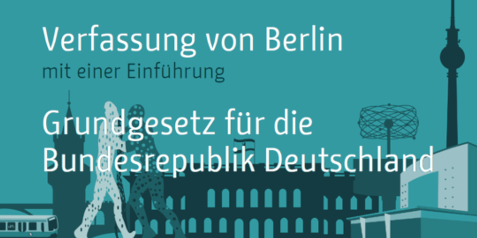 Cover der Broschüre "Verfassung von Berlin (mit Einführung) und Grundgesetz für die Bundesrepublik Deutschland" mit silhouetten von wichtigen Gebäuden Berlins