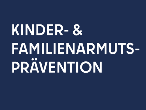 Kinder- und Familienarmutsprävention