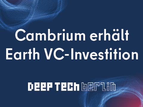 Cambrium erhält Earth VC-Investition