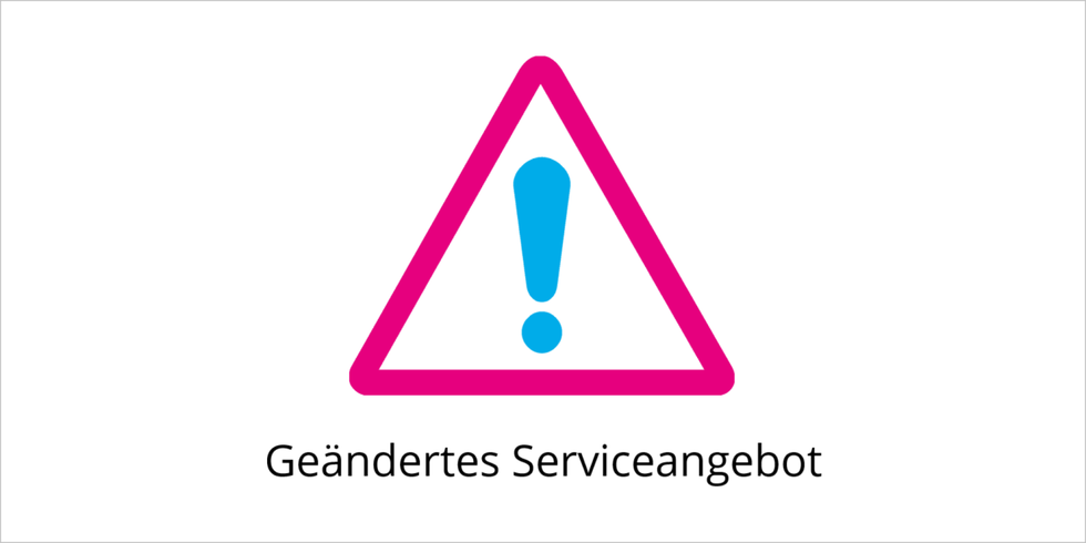 Geändertes Serviceangebot