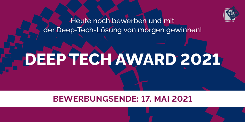 Bewerbungsende für den Deep Tech Award 2021
