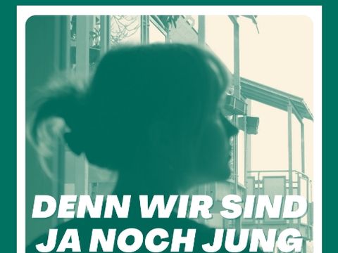 Teaserbild zum Film "Denn wir sind ja noch jung"