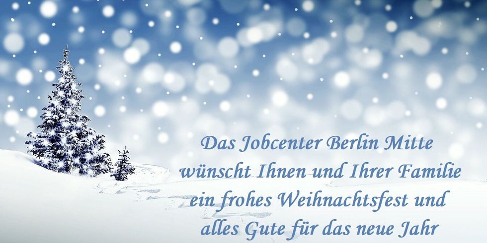 Weihnachtsgruß - Das Jobcenter Berlin Mitte wünscht Ihnen und Ihrer Familie ein frohes Weihnachtsfest und alles Gute für das neue Jahr