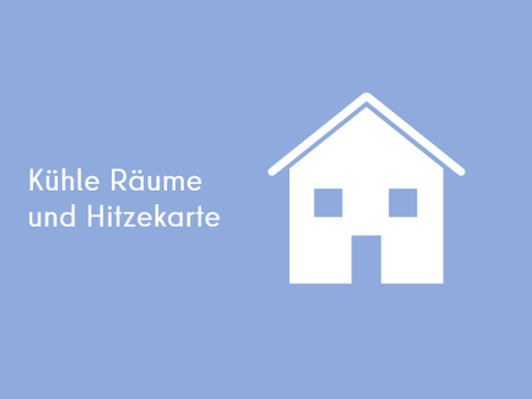 Kühle Räume und Hitzekarte