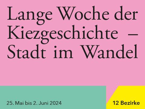 Lange Woche der Kiezgeschichte – Stadt im Wandel