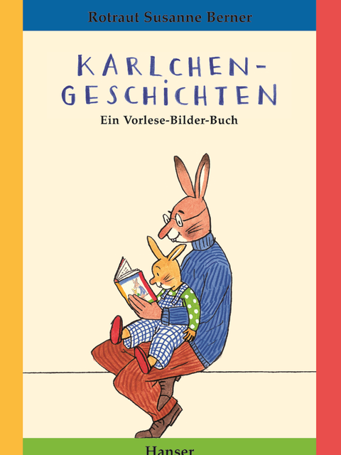 Buchcover: "Rotraut Susanne Berner: Karlchen-Geschichten (Hanser)". Bild: ein kleiner und ein großer Hase in Menschenkleidung lesen ein Buch zusammen.