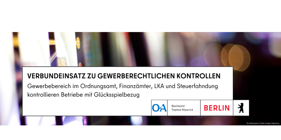 Ordnungsamt Treptow-Köpenick mit Verbundeinsatz zu gewerberechtlichen Kontrollen