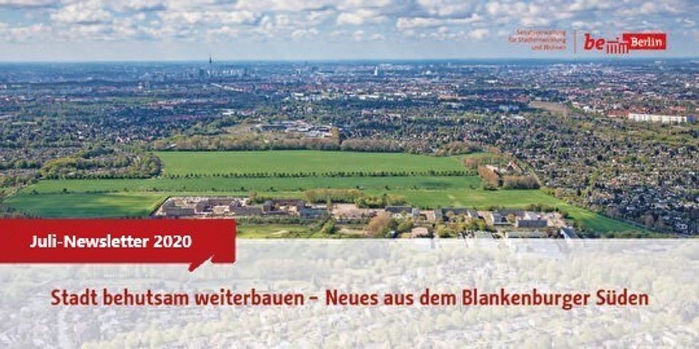 Juli-Newsletter zum Blankenburger Süden