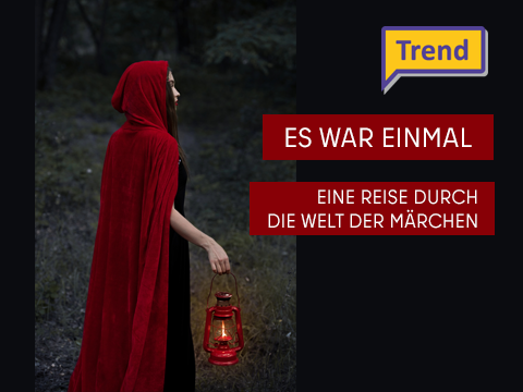 IM TREND: Es war einmal ... – Eine Reise durch die Welt der Märchen