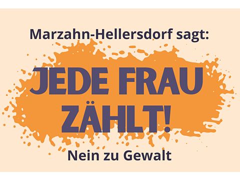 Beiger Hintergrund mit der Aufschrift: Marzahn-Hellersdorf sagt: Jede Frau zählt! Nein zu Gewalt