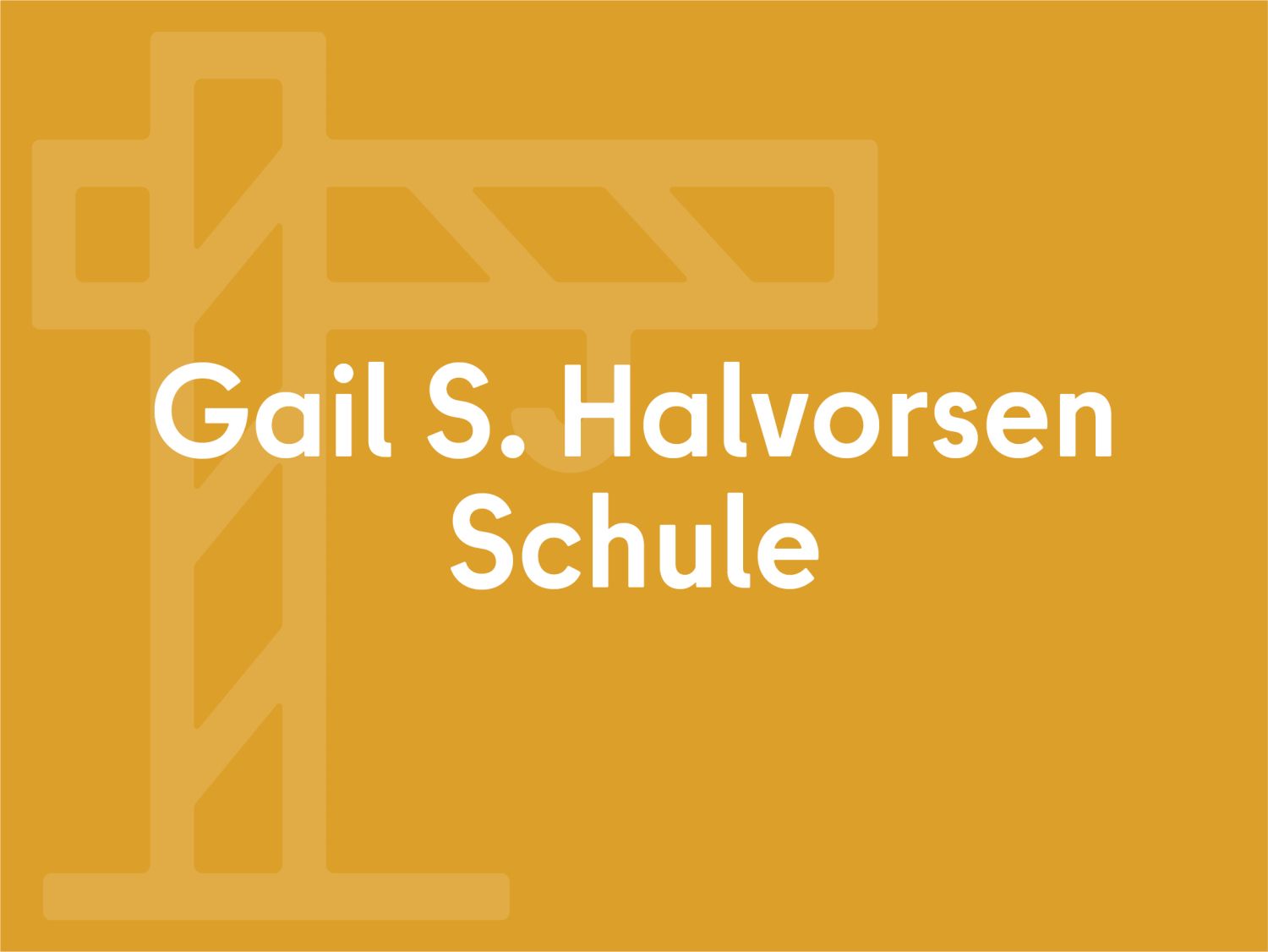 Gail S. Halvorsen Schule