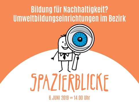 ASH Spazierblick: "Bildung für Nachhaltigkeit? - Umweltbildungseinrichtungen im Bezirk