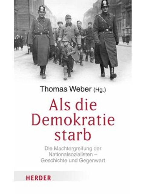 Weber, Thomas: Als die Demokratie starb