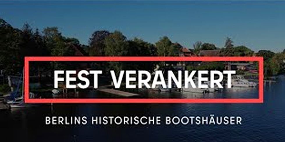 Startbild Denkmalfilm "Fest verankert - Berlins historische Bootshäuser"