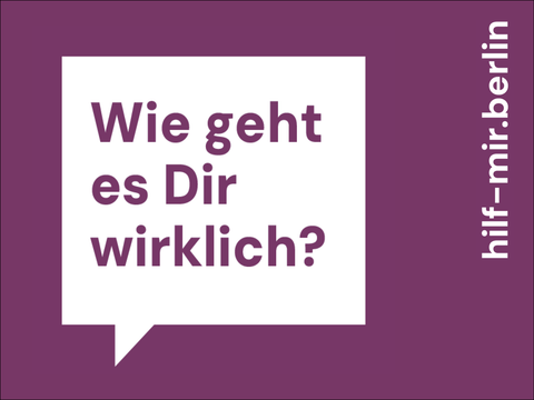 Wie geht es dir wirklich? Hilf mir Berlin