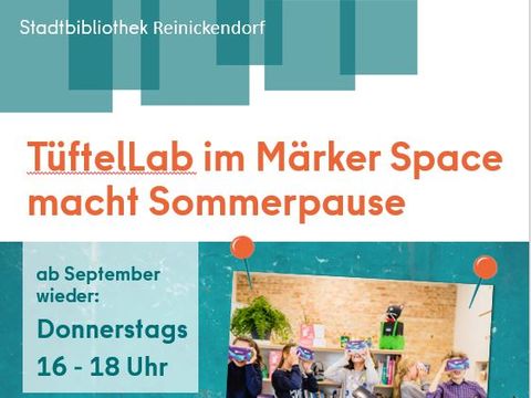 Tüftellab im Märker Space - Sommerpause