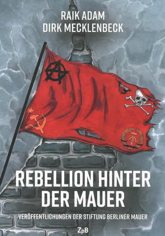 Rebellion hinter der Mauer