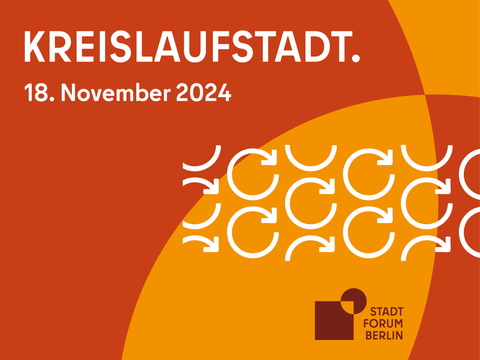 Stadtforum 18.11.24 Kreislaufstadt Teaser