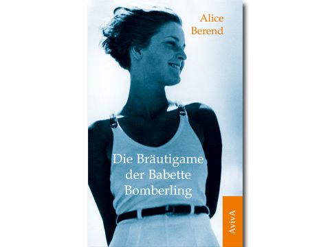 Cover: Alice Berend "Die Bräutigame der Babette Bomberling" 