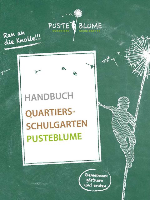 Titelbild des Handbuchs Quartiers-Schulgarten Pusteblume