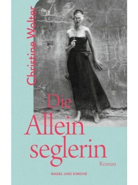 Wolter, Christine: Die Alleinseglerin