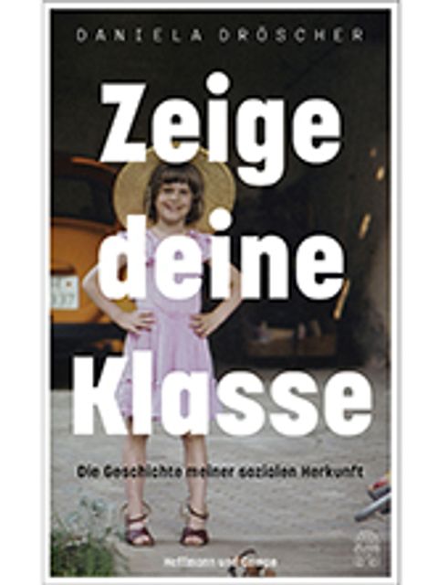 Bildvergrößerung: Cover - Daniela Dröscher: Zeige deine Klasse