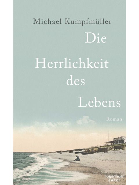 Buchcover – Michael Kumpfmüller: »Die Herrlichkeit des Lebens«