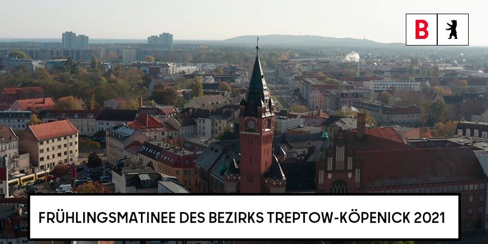 Luftbild der Altstadt Köpenick mit Aufschrift "Frühlingsmatinee des Bezirks Treptow-Köpenick 2021"