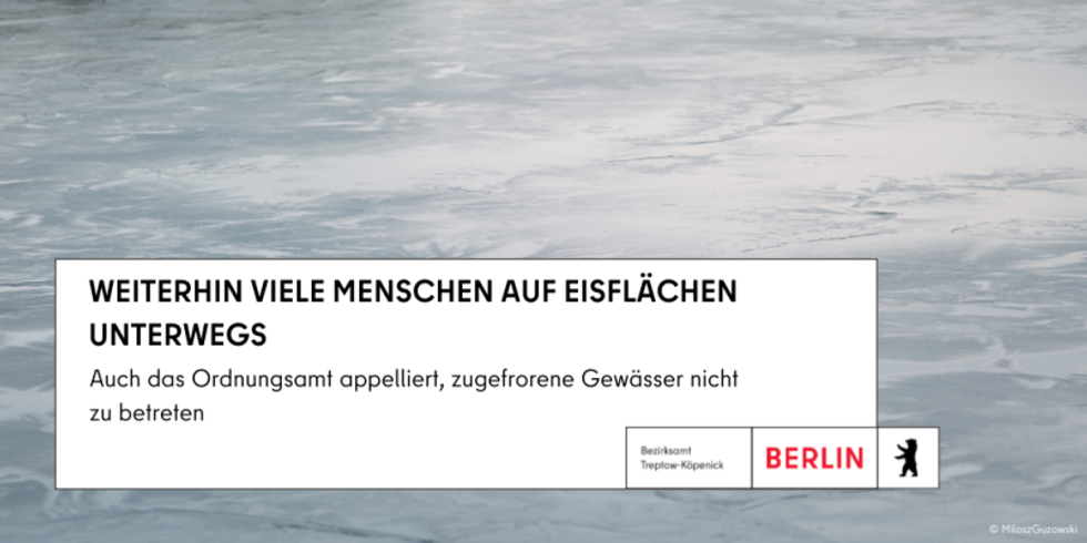 Wasserfläche mit der Aufschrift: Weiterhin viele Menschen auf Eisflächen unterwegs