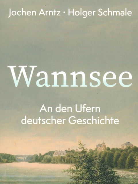 Cover Wannsee - An den Ufern deutscher Geshichte