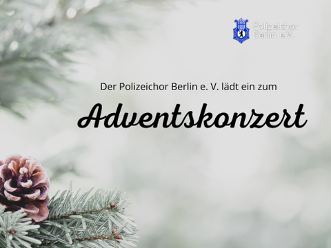 Polizeichor Berlin e.V. Adventskonzert