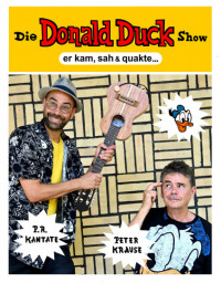 Die Donald Duck Show: er kam, sah & quakte...