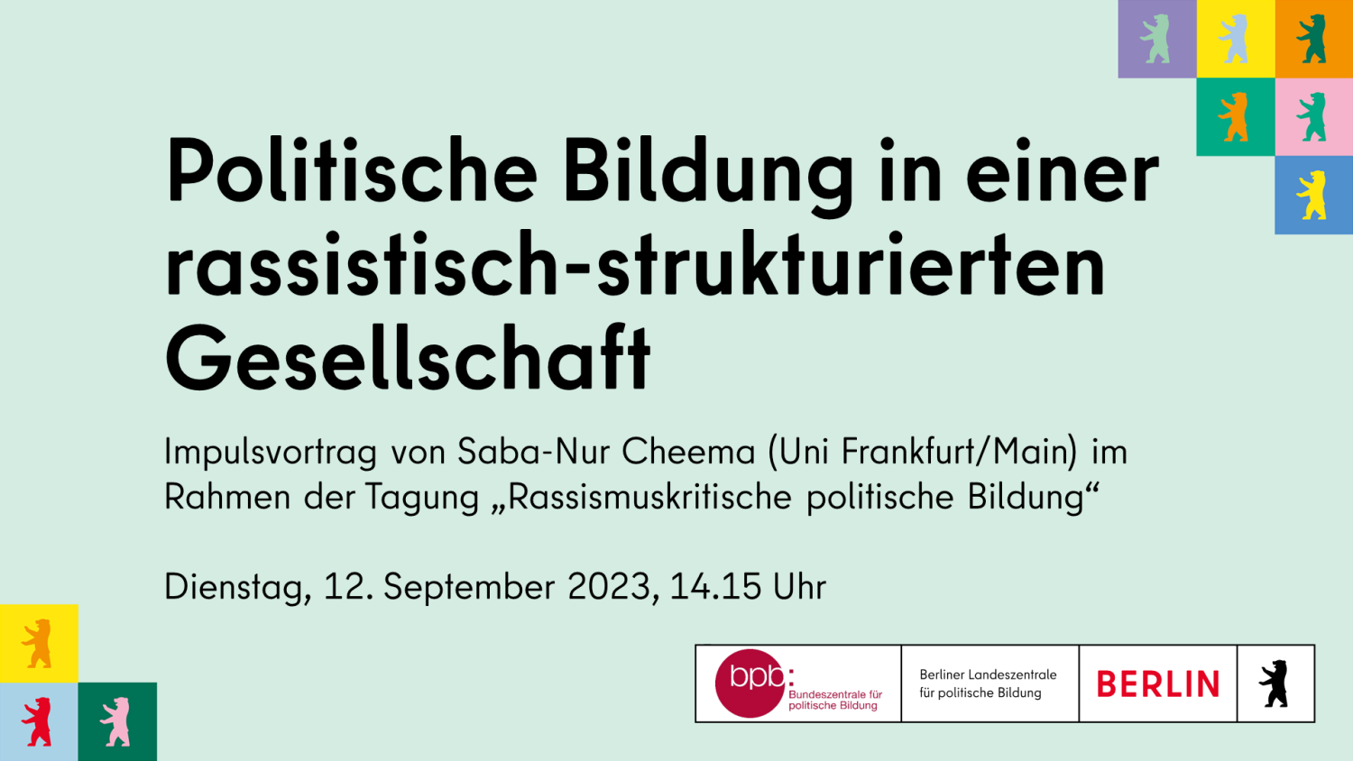 Titelfolie: "Politische Bildung in einer rassistisch-strukturierten Gesellschaft" - Impulsvortrag von Saba-Nur Cheema (Uni Frankfurt/Main) im Rahmen der Tagung „Rassismuskritische politische Bildung“ mit Logos der Bundszentrale für politische Bildung und der Berliner Landeszentrale