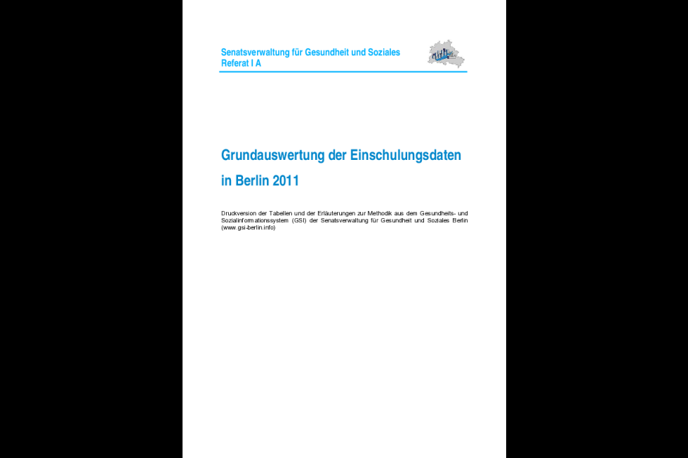 Grundauswertung der Einschulungsdaten in Berlin 2011