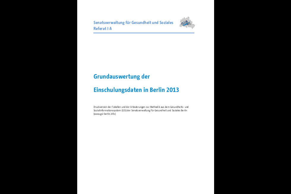 Grundauswertung der Einschulungsdaten in Berlin 2013