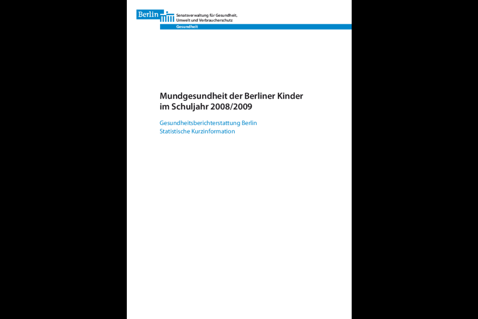 Mundgesundheit der Berliner Kinder im Schuljahr2008/2009