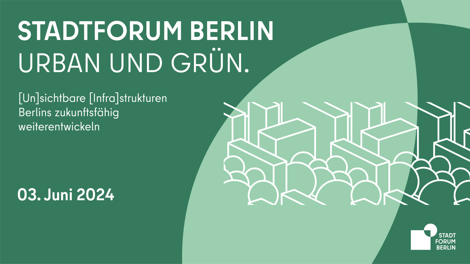 Stadtforum Berlin 03. Juni 2024: Urban und Grün.