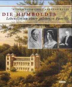 Fröhling, Stefan; Reuss, Andreas- die Humboldts - Lebenslinien einer gelehrten Familie