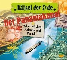 Der Panamakanal : Ader zwischen Atlantik und Pazifik ; [Hörbuch]